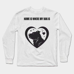 Home Is Where My Dog Is - Minimalist Silhouette Design Long Sleeve T-Shirt